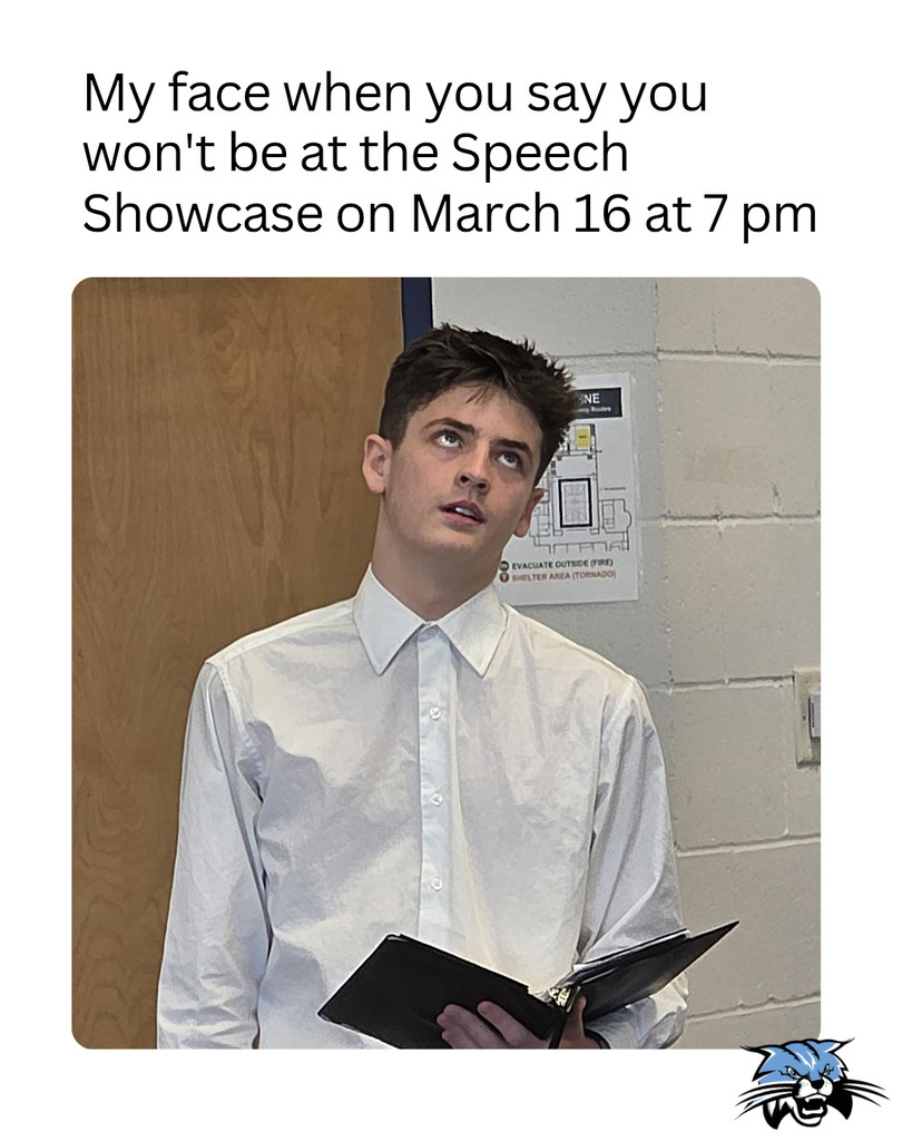 A meme with a boy looking up, rolling his eyes. the caption says "my face when you say you won’t be at the Speech Showcase on March 16 at 7 pm"