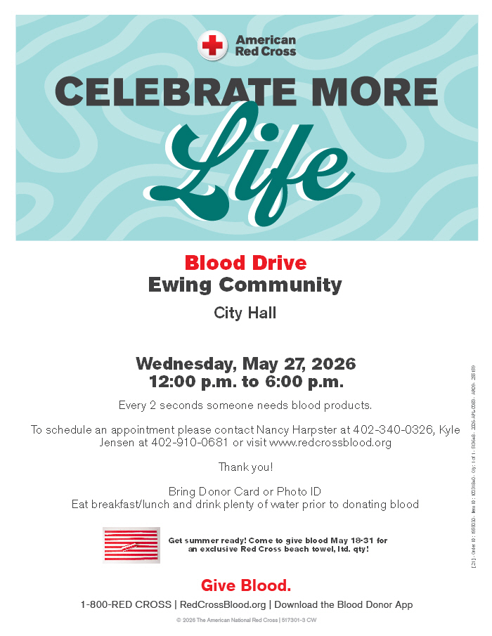 Ewing Scholarship Blood Drive, Wednesday May 27 2026 Call Nancy at 402-340-0326 or Kyle at 402-910-0681 if you can donate. Help us earn scholarship money for a Summerland senior.