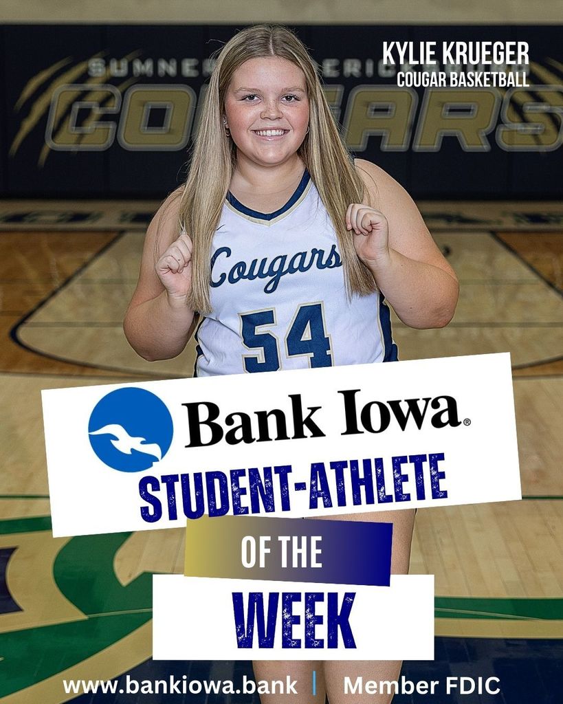 Bank Iowa Student-Athletes of the Week: Kylee Krueger & Zak Willems.  “Zak has really elevated his performance on the mat throughout the season.  He is currently 30-12 and is ranked #11 in Class 1-A at 113 pounds.  Zak earned a district title this past weekend and punched his ticket to the Iowa State Tournament beginning.  He is also an honor student, supportive teammate, demonstrates hard work and discipline on and off the mat.” Coach Meyer  "Throughout the season Kylee has been a positive contributor for the Cougars.  She really embodies what it means to play as a "team" and works hard on both ends of the floor facilitating others.  Kylee specializes in shooting the "3-ball" and always represents the Cougars with pride." - Coach Krueger