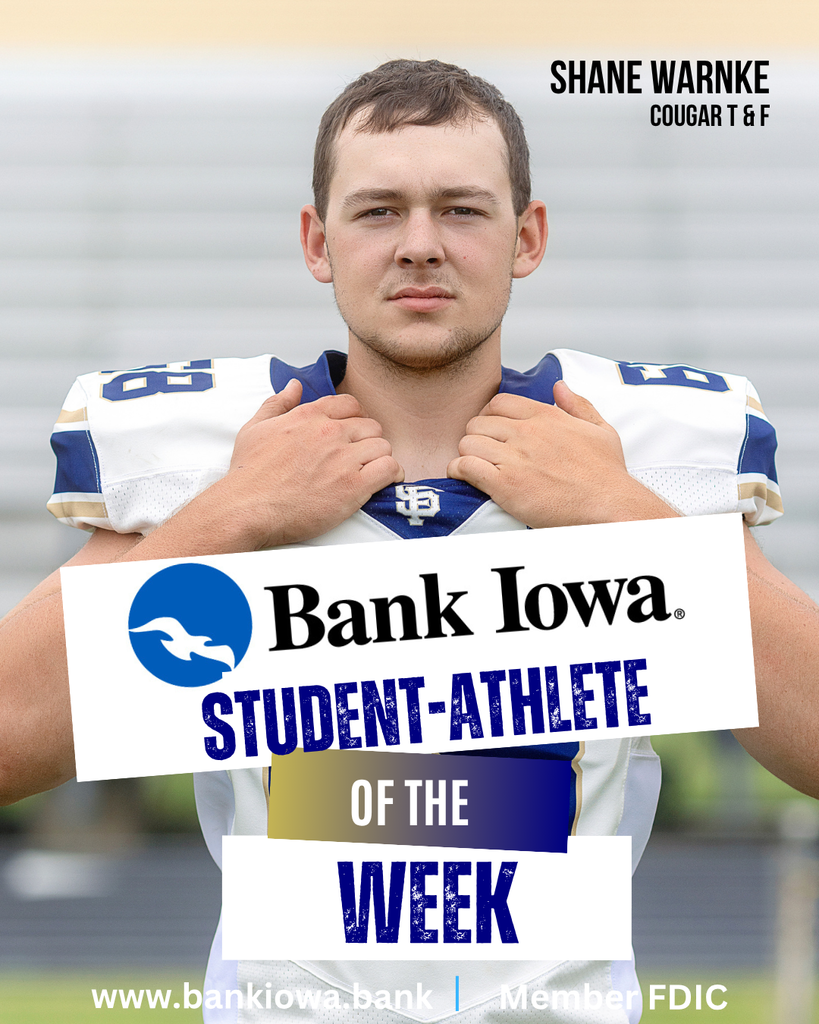 Bank Iowa Student-Athletes of the Week:  Shane Warnke & Callie Trainor  "Shane started off his sophomore track and field season at the Dickinson Relays with a personal best in the shot put.  He has committed himself to becoming a better athlete through practice and hard work in the weight room.  Shane also puts in extra work after practice and is very coachable.  He is an honor roll student that also participates in football." - Coach Leete  "Callie is back on the track after being sidelined due to injury.  She is a positive leader who pushes herself and others to become better.  Callie works hard in practice and we look forward to what she can do on the track this season.  Callie is also an honor roll student, a member of National Honor Society, and participates in Volleyball." - Coach Leete