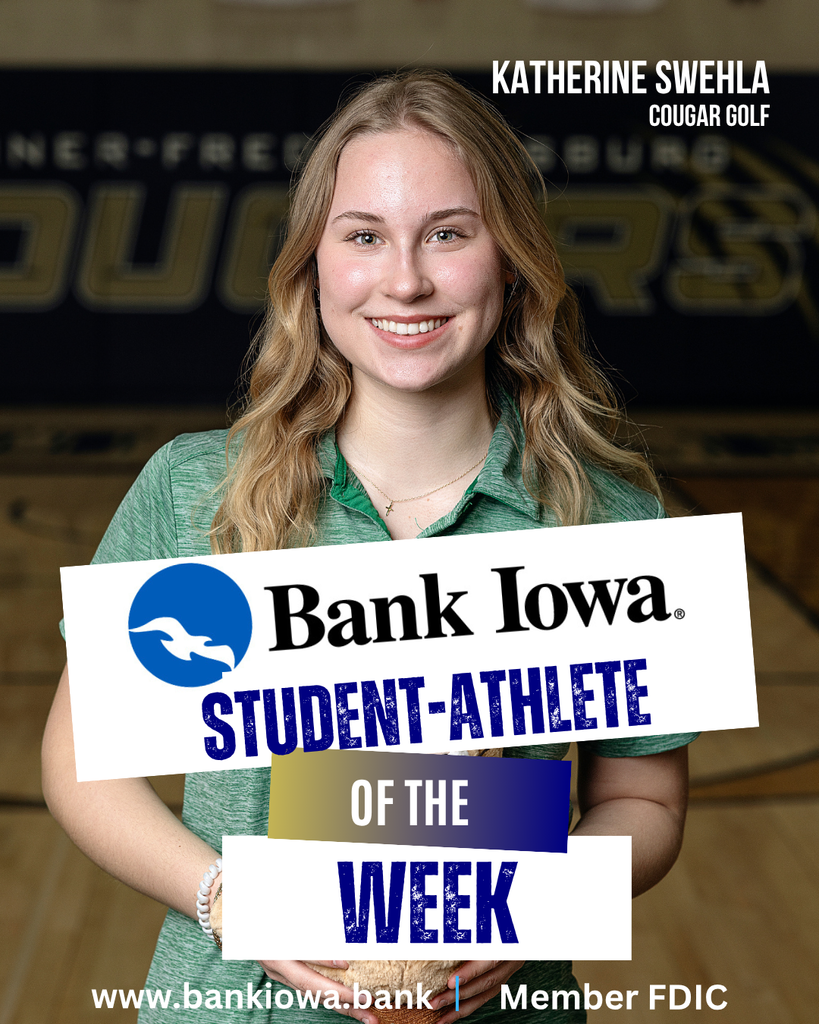 Bank Iowa Student-Athletes of the Week:  Katherine Swehla & Jackson Reisner  "Kate is a Senior that has always represented the Cougars with pride over her career.  She has demonstrated positive leadership in our first couple weeks of practice and brings a lot of postseason experience to our team. Kate has already demonstrated that she is looking to lead the Cougars back to the state tournament and we are lucky to have her! Thank you Kate and keep up the great work." - Coach Krueger  "Jackson is in his Senior year and has helped the Cougars get off to a great start as the Cougars prepare for their first competition April 7th.  He has been putting in extra time, before and after practices to improve his game.  Jackson has demonstrated his commitment to success and is helping strengthen our boys program." - Coach Krueger