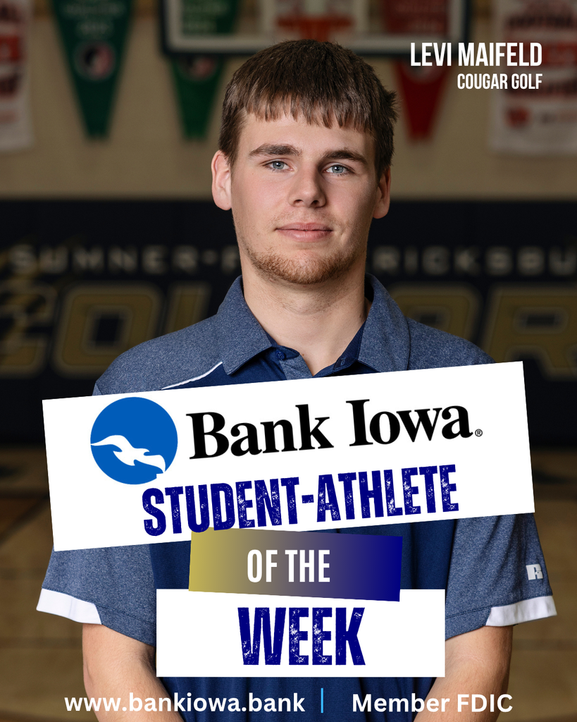 Bank Iowa Student-Athletes of the Week: Levi Maifeld & Claire Koester "Senior golfer Levi Maifeld has been a positive contributor to the Cougar golf program for all 4 years. Levi works hard and is very coachable and has consistently found himself in the low four scores at meets this year. In recent action Levi carded a 41 which helped the Cougars pick up a victory over Turkey Valley. At the NICL tournament Leviβs 89 helped the Cougars post their lowest 18 hole score of the season." - Coach Krueger "Freshman golfer Claire Koester has been a big part of the Cougars team success this season. Claire has brought a great attitude each and every day, is always eager to learn and is very coachable. In recent action Claire posted a solid score of 98 at the Chickasaw Invitational." - Coach Krueger