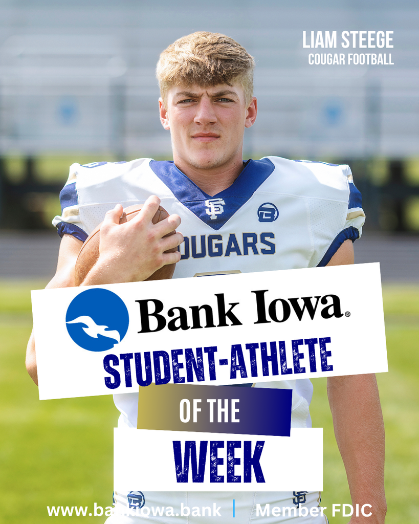 Bank Iowa Student-Athletes of the Week: Callie Trainor and Liam Steege. “Callie has been an anchor for us in the middle over the past few seasons, and watching her step up as a Senior is going to be something special. She brings experience, steady composure, and a leadership style her teammates naturally follow. What makes Callie so impressive isn't just her skill—it’s her grit. She’s battled through her share of obstacles on the court, and every single one has made her a stronger player and leader. We can't wait to see what you accomplish this year!” -Coach Nuss “Liam Steege was the best leader on our team last season and because of the work he put in to serve others it has transformed him to being successful as a leader and a football player on our current team. In his first game back after tearing his ACL he amassed 86 rushing yards, two touchdowns and a fumble recovery in our dominating win. I look forward to seeing his success continue on and off the field!” -Coach Coyle