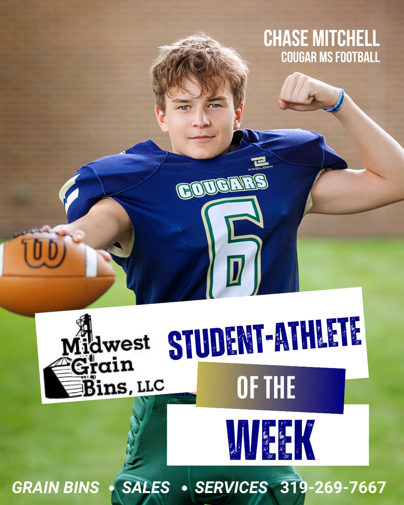 Midwest Grain Bins SFMS Student-Athletes of the Week: Chase Mitchell and Delilah Daitscher. "Chase brings a great work ethic and positive attitude to practice each day. He leads by example through his effort and willingness to put the team first. Chase had a great first game of the season against Clayton Ridge and showed the results of the hard work he has put in throughout practice. His leadership, effort, and commitment to his teammates make him a great example of what we want from our student-athletes." - Coach Volker "Delilah consistently works hard and wants to improve each day. She brings a positive attitude to cheer and is always willing to put in the effort to get better. Delilah is kind, funny, and a great teammate to have around. She tries her best in everything she does and is a great asset to our cheer program." Coach Volker