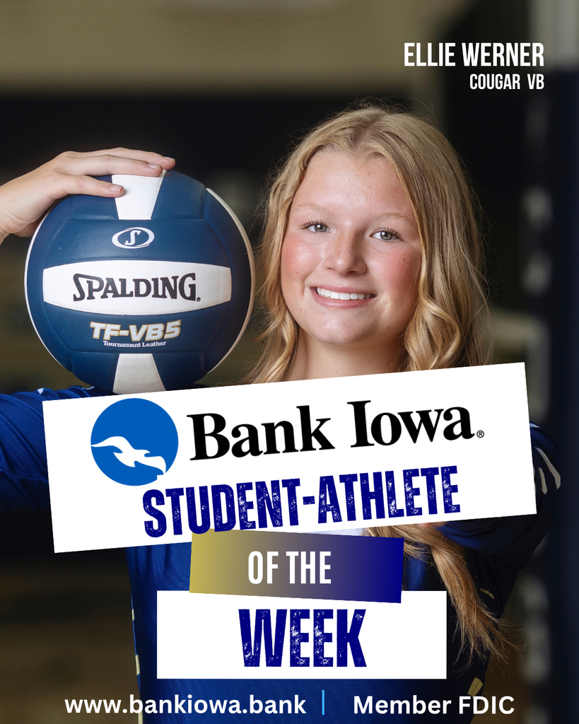 Bank Iowa SFHS Student-Athletes of the Week: Elise Tiedt & Ellie Werner “Elise is always asking questions so she can improve, she is up for trying new stunts, and is awesome at calling cheers.  She is loud, shows school spirit, and is fun to have on the squad.  Plus, she learned the entire fight song on her own while on vacation!” - Coach Volker "Ellie had an incredible performance during our varsity conference match at Jesup. She stepped into a big role, when the team needed her the most, and delivered in a massive way. Ellie racked up six huge kills and made crucial defensive digs to keep us in the game. Beyond her impressive performance on the court, Ellie continues to be a driving force for our program through her constant positive leadership and daily dedication to her team." - Coach Mitchell