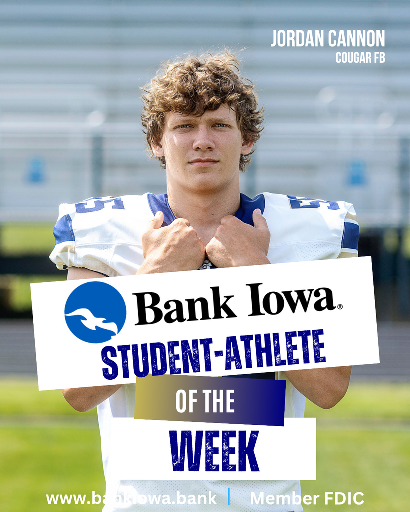 Bank Iowa SFHS Student-Athletes of the Week: Jase Jones & Jordan Cannon "Jase has developed into a vocal leader on our team and continues to excel on both offense and defense. He brings great energy and a big smile to each practice keeping our team in a fun but focused mindset. Jase has shown immense toughness and quality leadership throughout the season." - Coach Coyle "Jordan has continually risen up to new challenges and brings energy to our team. Jordan is a tough and physical presence to our offense and defense. Jordan’s development as a football player has continuously improved and he is reaping the benefits during his senior season." - Coach Coyle