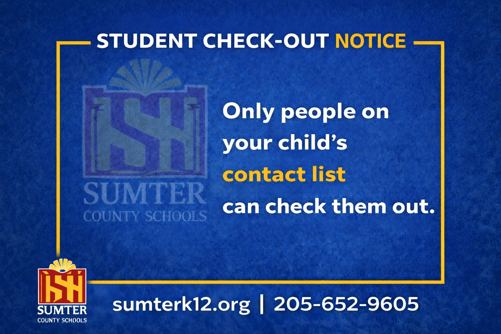 Student Check-Out Notice. Only people on your child's contact list can check them out.