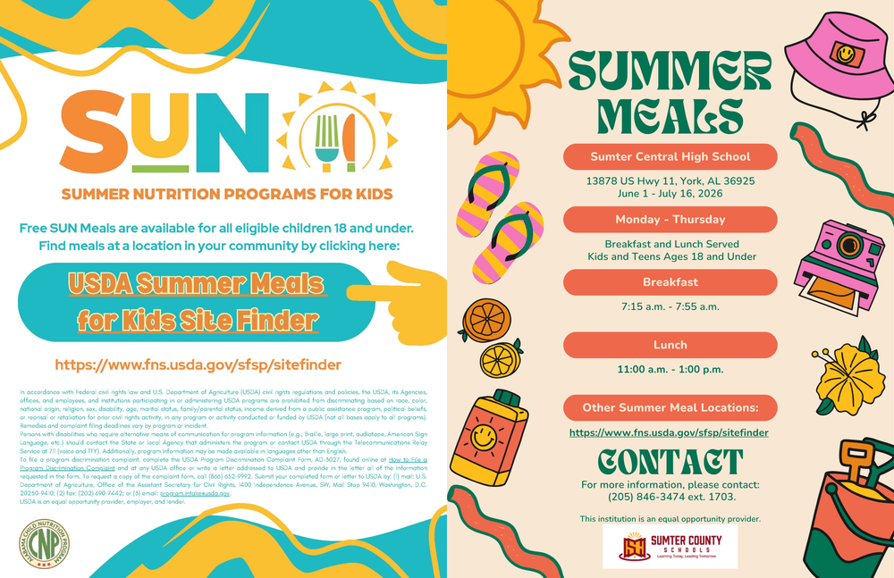 Alt Text: Combined summer meals promotional graphic for Sumter County Schools and the USDA Summer Nutrition Program. The left side features the USDA “SUN Meals” logo with information about free summer meals for eligible children 18 and under and a link to the USDA Summer Meals Site Finder. The right side promotes Summer Meals at Sumter Central High School, located at 13878 US Hwy 11, York, Alabama, from June 1 through July 16, 2026, Monday through Thursday. Breakfast is served from 7:15 a.m. to 7:55 a.m., and lunch is served from 11:00 a.m. to 1:00 p.m. The design includes colorful summer-themed graphics such as a sun, flip-flops, flowers, sunscreen, camera, beach hat, and beach bag, along with the Sumter County Schools logo at the bottom.