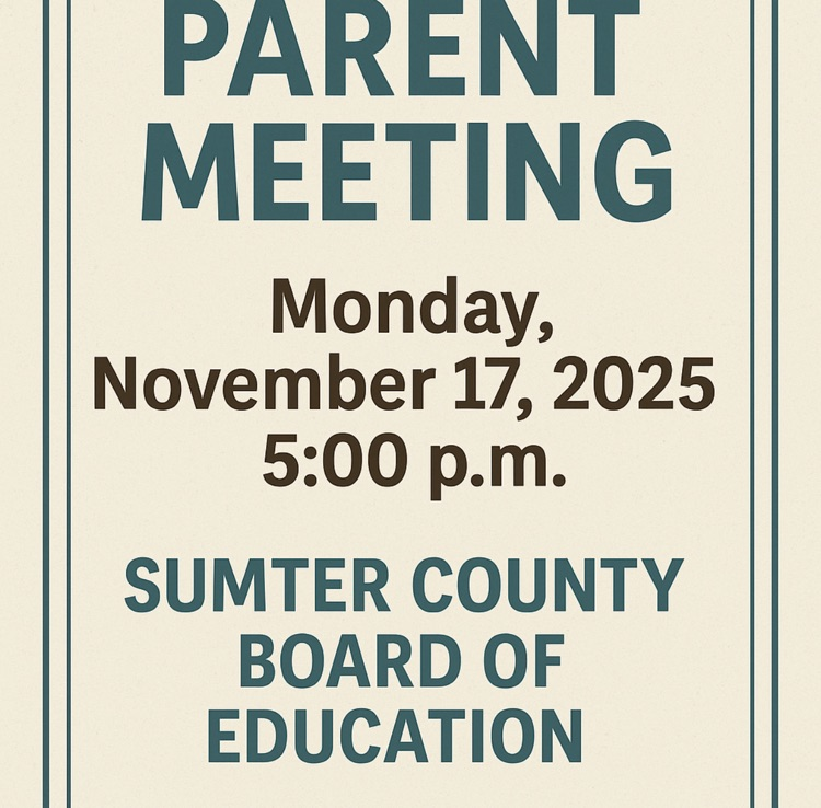 Parent Meeting Monday, November 18, 2025, 5:00 p.m., Sumter County Board of Education