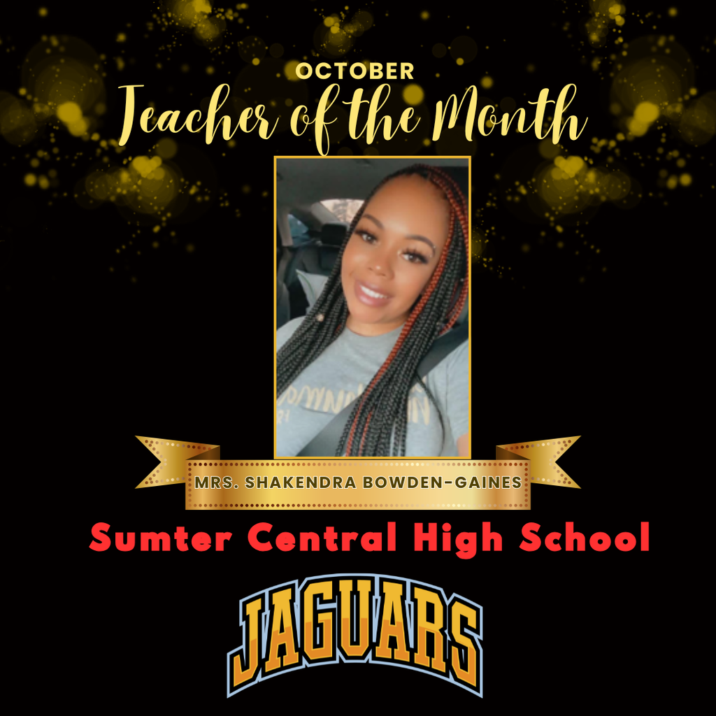 Announcement for Mrs. Bowden Gaines as October teacher of the month. 