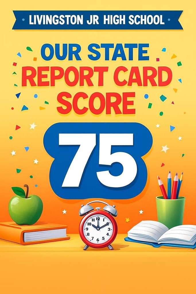 Livingston Jr High scored a 75 on the state report card