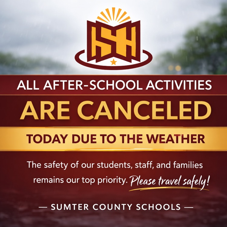 Due to weather conditions, all after-school activities in Sumter County Schools are canceled today.  The safety of our students, staff, and families remains our top priority.  Thank you for your understanding, and please travel safely.  