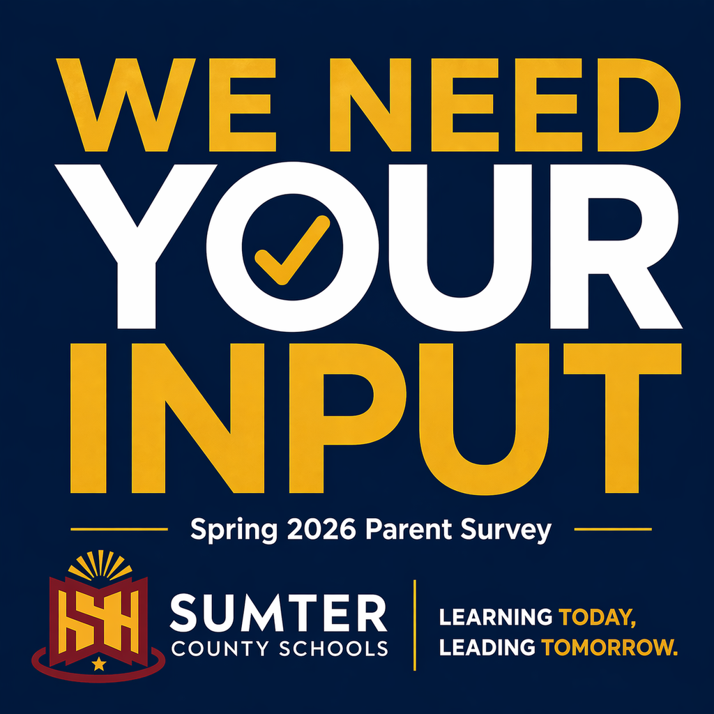 We Need Your Input. Spring 2026 Parent Survey. Sumter County Schools. Learning Today, Leading Tomorrow