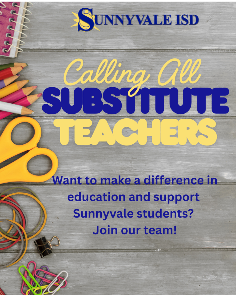 Be a substitute for Sunnyvale ISD!