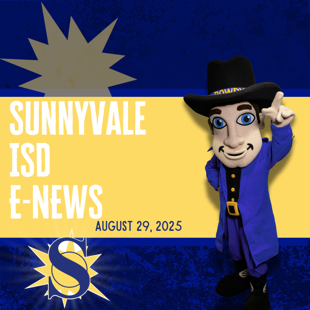 Sunnyvale ISD E-News for Friday, August 29, 2025
