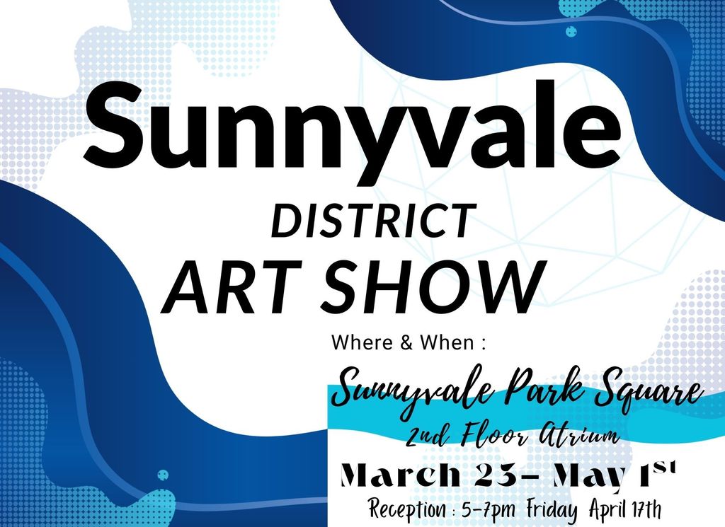 Sunnyvale District Art Show March 23 - May 1