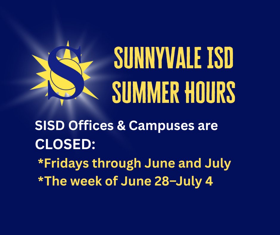 Summer Hours -SISD Campuses & Offices Closed Fridays, Week of June 28 - July 4