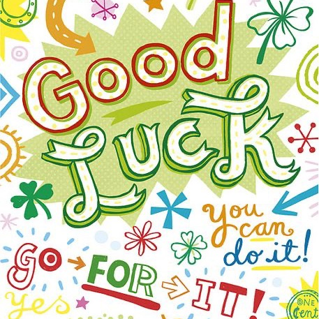 good luck