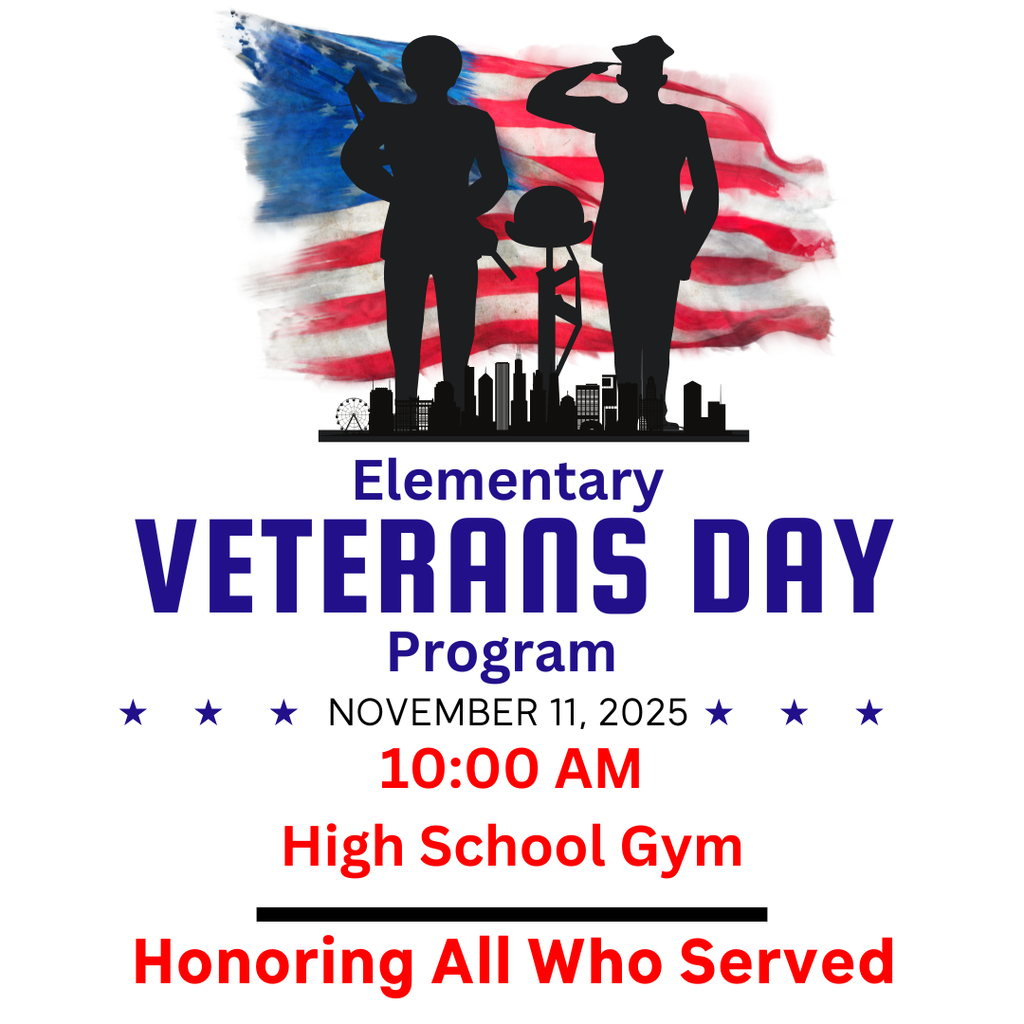 Elementary Veterans Day Program at 10:00 AM on NOvember 11, 2025
