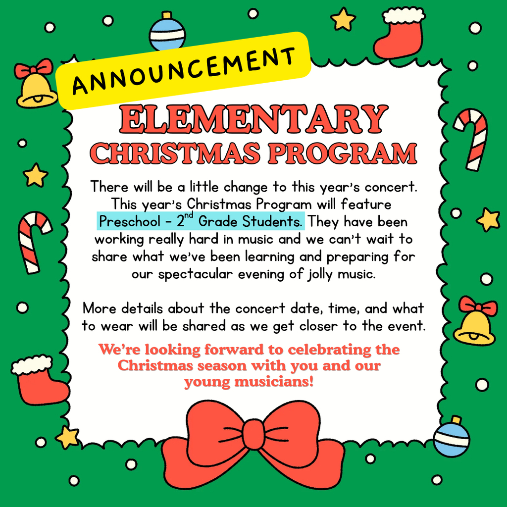 Elementary Christmas Program announcement - this year only featuring Preschool through 2nd grade students.