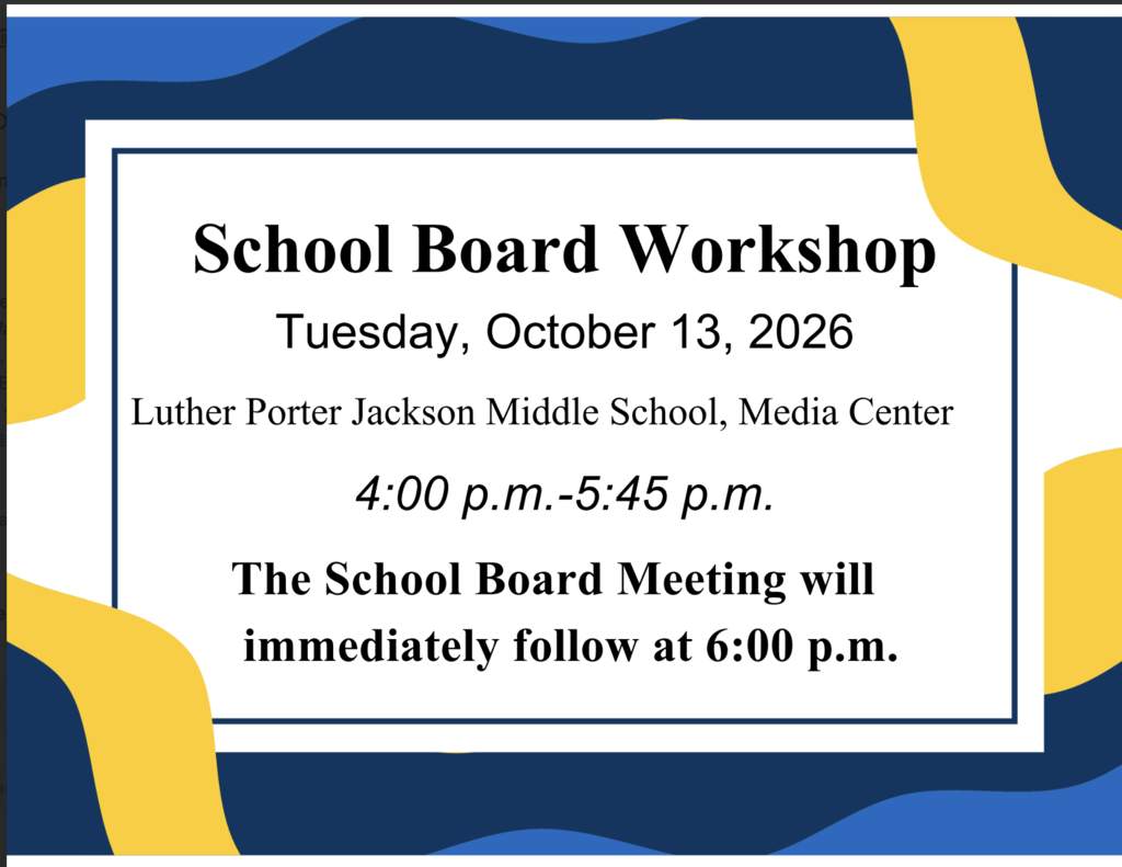 School Board Workshop Tuesday, October 13, 2026 4:00 p.m.