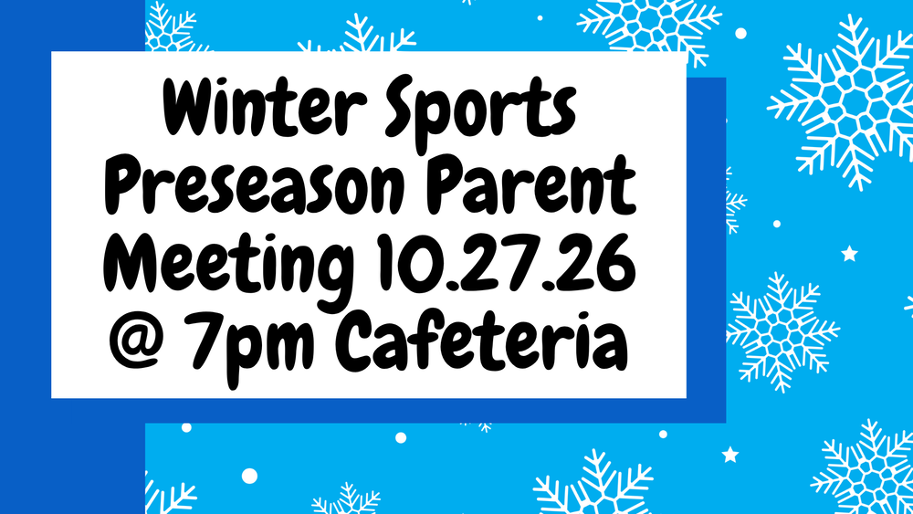 Winter Sports Preseason Parent Meeting 10.27.26, 7pm ESHS Cafeteria