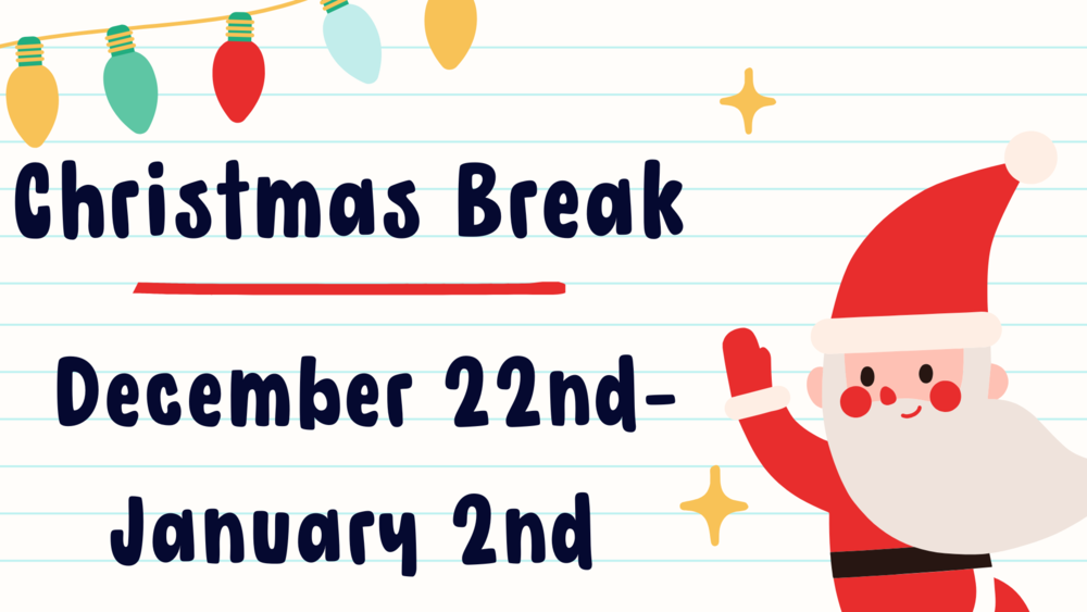 Christmas  Break 12.22.25-1.2.26