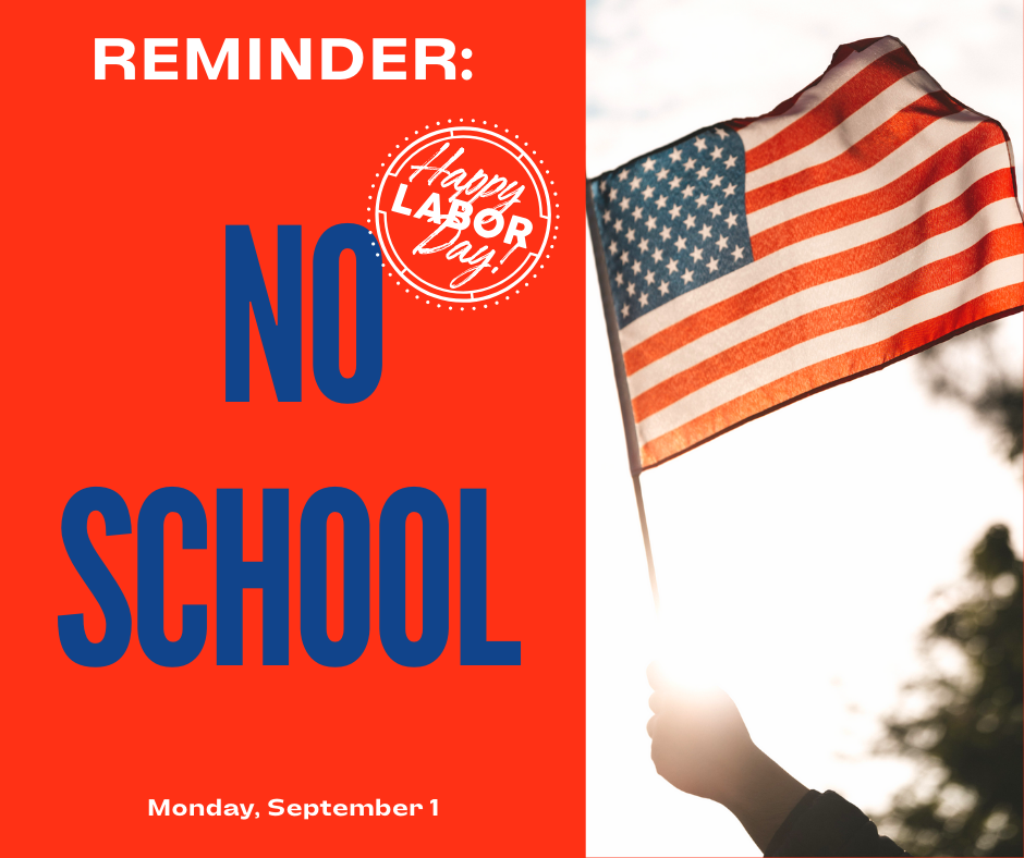 No School: Labor Day Holiday Monday, September 1, 2025