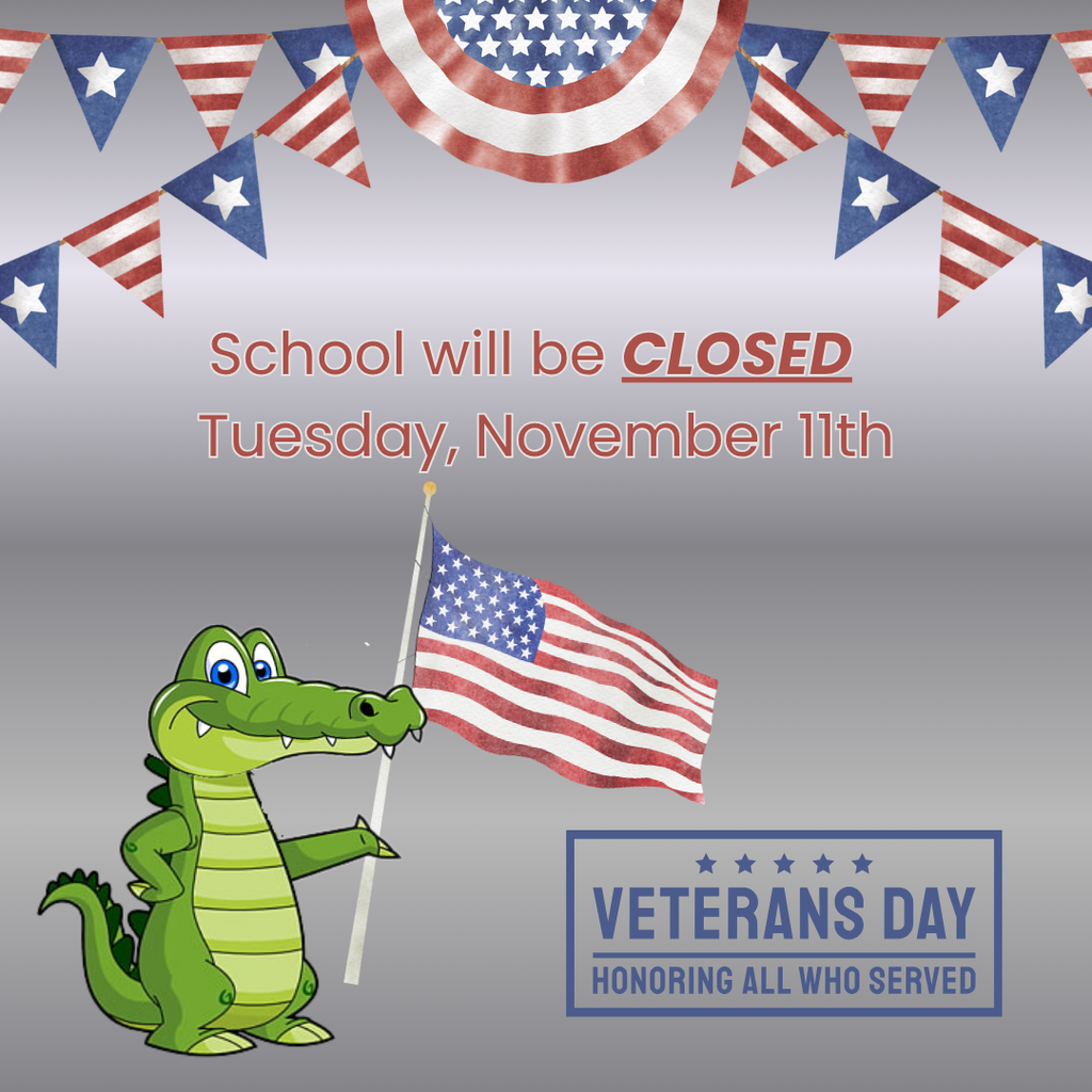 🇺🇸 Reminder: School will be closed on Tuesday, November 11th in observance of Veterans Day. We thank and honor all who have served our country!