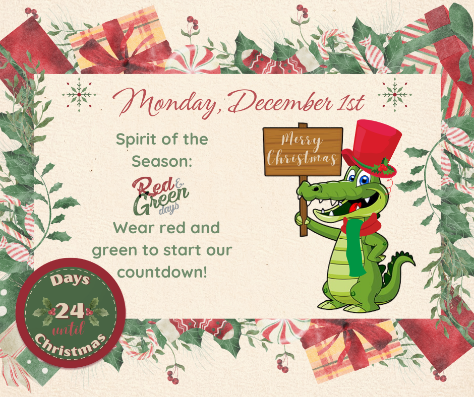MONDAY, December 1 🎄 Spirit of the Season: Wear red and green to start our countdown! 🎄