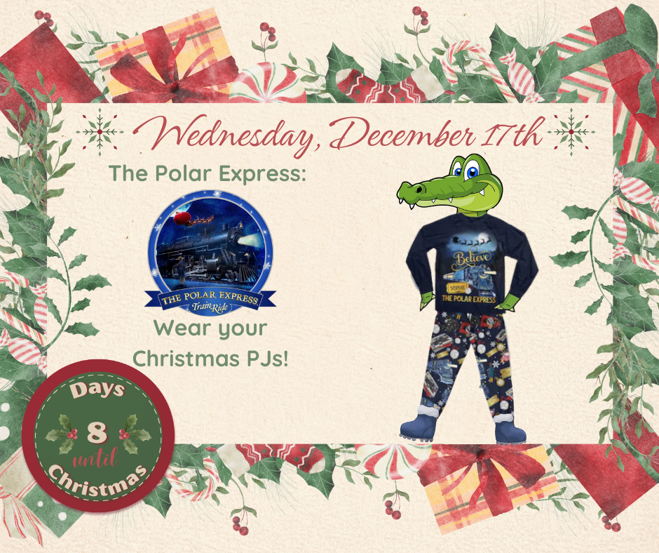WED. December 17 The Polar Express: Wear your Christmas PJs!
