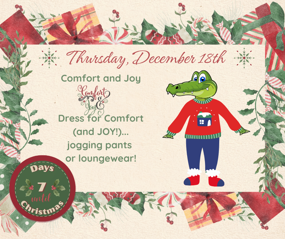 THURS. December 18 Comfort and Joy: Dress for comfort (and JOY!) with sweatpants or loungewear!