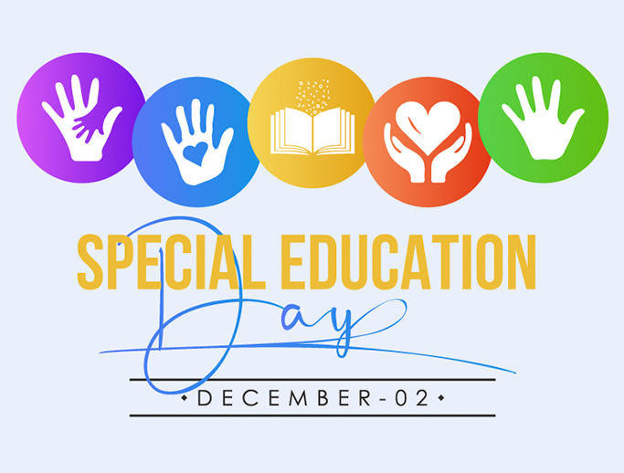 NATIONAL SPECIAL EDUCATION DAY On December 2nd, National Special Education Day recognizes changes in federal legislation that led to the nation's first federal special education law.