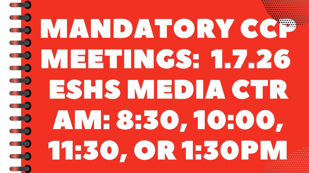 Mandatory Student CCP Meeting 1.7.26!!