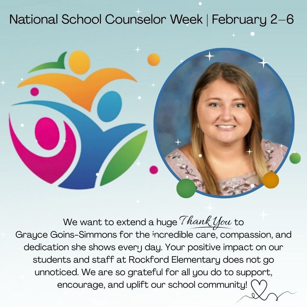 💙 National School Counselor Week | February 2–6 💙 We would like to extend a huge thank you to Grayce Goins-Simmons for the incredible care, compassion, and dedication she shows every day. Your positive impact on our students and staff at Rockford Elementary does not go unnoticed. We are so grateful for all you do to support, encourage, and uplift our school community! 💙