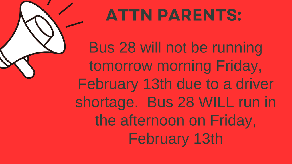 Attention Parents of Bus 28 students: