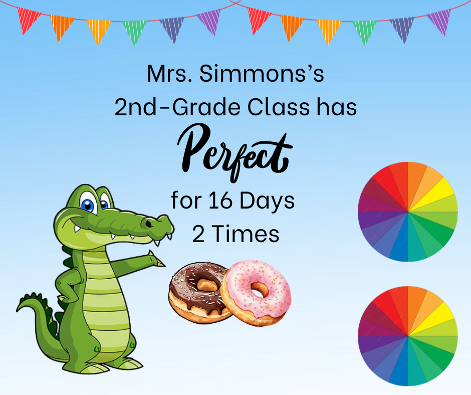 🎉👏 Congratulations to  Mrs. Simmon's 2nd Grade Class! 🏆📚 Every student has been present for 16 days, twice!    Way to go! 🎯🙌 Your dedication and commitment to being at school every day have earned you a special reward — doughnuts for perfect attendance! 🍩💚🐊 Keep up the amazing work, Gators!