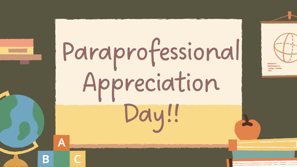 Happy Paraprofessional Appreciation Day!!