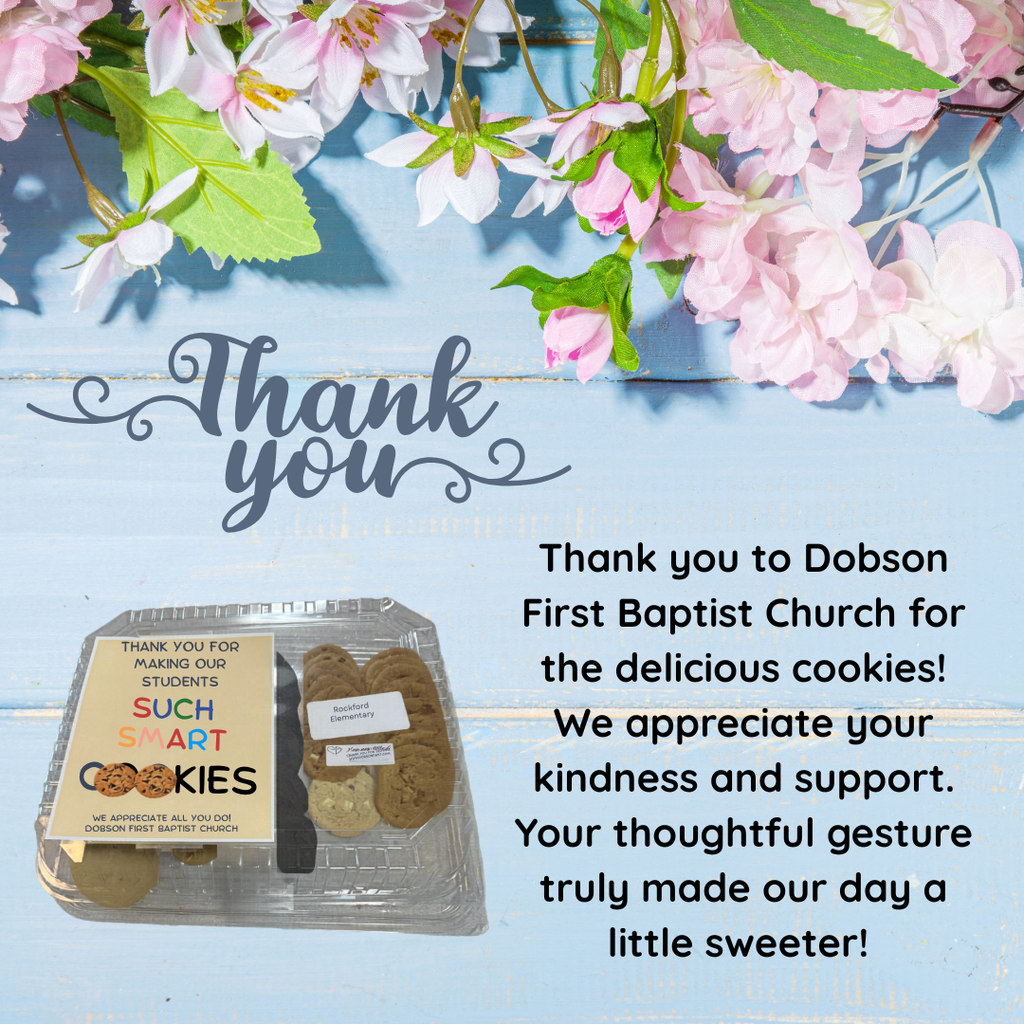 Thank you to Dobson First Baptist Church for the delicious cookies! We appreciate your kindness and support. Your thoughtful gesture truly made our day a little sweeter! 