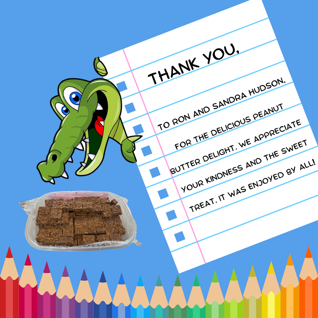 Thank you, Ron and Sandra Hudson, for the delicious peanut butter delight! We truly appreciate your kindness and the sweet treat. It was enjoyed by all!