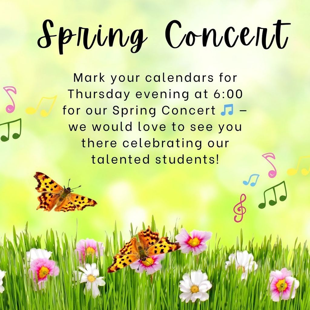 Mark your calendars for Thursday evening at 6:00 for our Spring Concert 🎵 — we would love to see you there celebrating our talented students!
