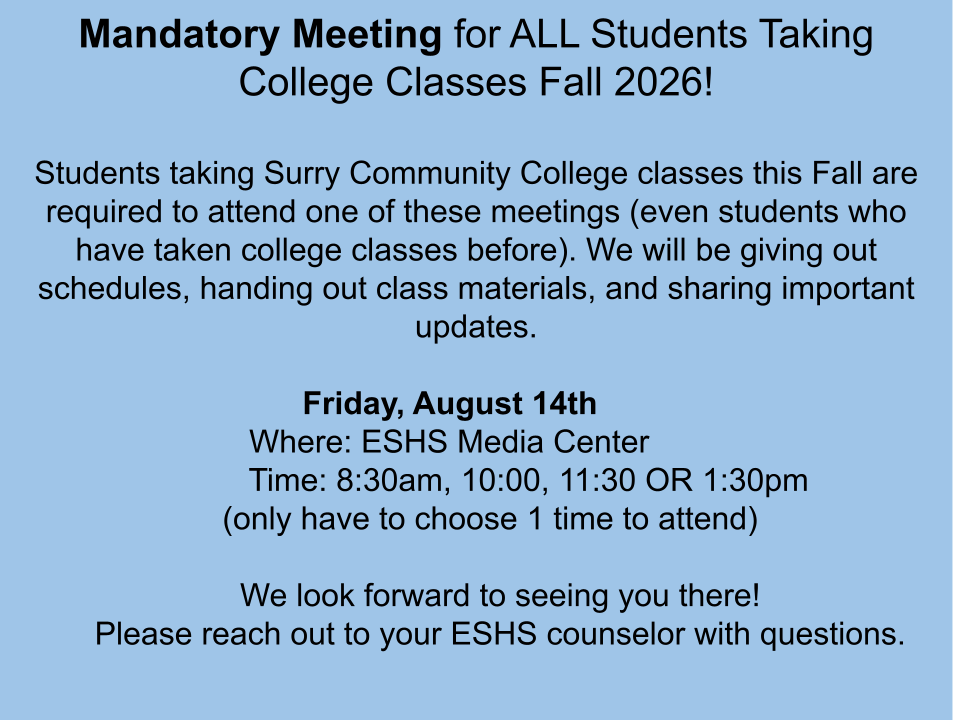 Mandatory Meeting for All Students Taking College Classes Fall  2026!!
