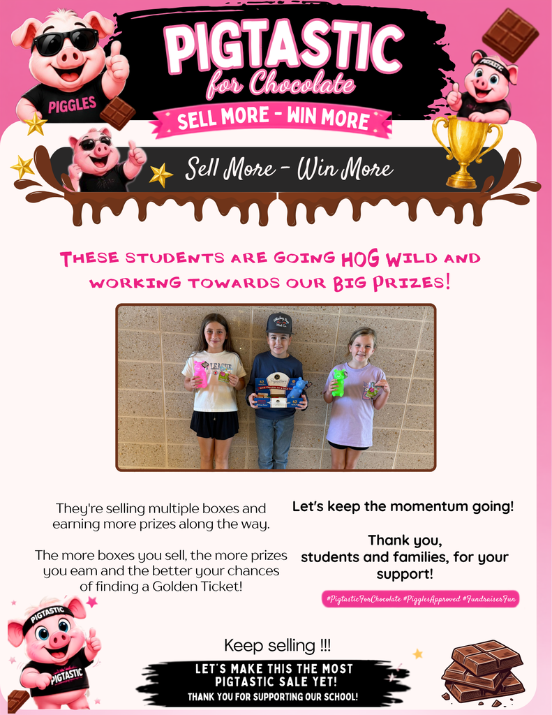 Sell More, Win More Prizes!  Monday will be the LAST DAY to check out chocolate boxes! We are so close to reaching our fundraising goal, and every box makes a difference.  Let’s make this final push count! Sell more, win more prizes, and help us reach our goal!  Thank you for all your support!