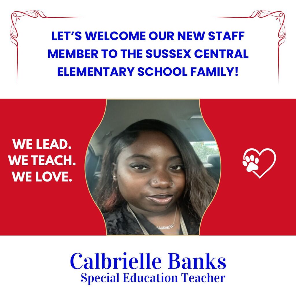 Please join us in extending a warm Tiger Cub welcome to our newest staff members! We are thrilled to have them join the Sussex Central Elementary School family and can't wait to see the positive impact they will make on our students, families, and school community! 