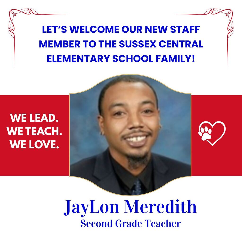 Please join us in extending a warm Tiger Cub welcome to our newest staff members! We are thrilled to have them join the Sussex Central Elementary School family and can't wait to see the positive impact they will make on our students, families, and school community! #WeTeachWeLeadWeLove