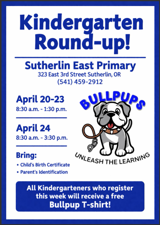 Kindergarten Round-Up is here, and we’re excited to welcome our newest Bullpups! 🐾  Join us April 20–23 from 8:30 a.m.–1:30 p.m. and April 24 from 8:30 a.m.–3:30 p.m. at East Primary to get your child registered for kindergarten.  Please bring: • Your child’s birth certificate • Parent/guardian identification  🎉 All students who register during these times will receive a FREE Bullpup t-shirt!  Starting kindergarten is a big milestone, and early enrollment helps us plan strong classrooms, ensure the right supports are in place, and set every student up for success from day one.  We can’t wait to meet our future learners—Unleash the Learning!  #SutherlinSchools
