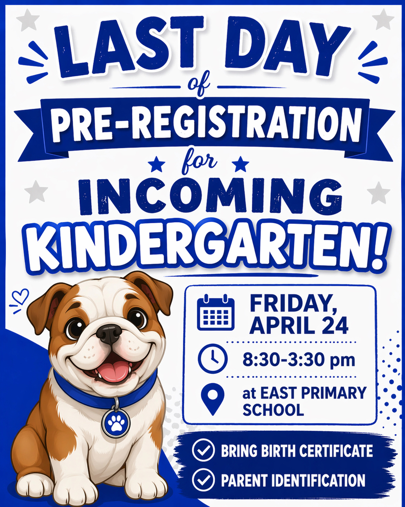 🐾 Hello Future Bullpups! 🐾  Tomorrow is the LAST day for pre-registration for Fall Kindergarten 2026!     If you haven’t PRE-REGISTERED yet, we encourage you to come in on Friday, April 24 (8:30 AM–3:30 PM) to East Primary School.     All kindergarten students who pre-register this week will receive a FREE Bullpup T-shirt!     We can’t wait to welcome our newest Bullpups! 💙