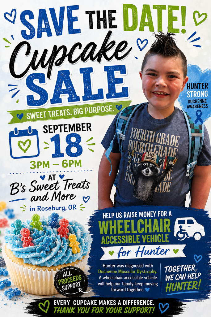 🧁 Help Support Hunter! 💙💚 Hunter, a fourth-grade student at West Intermediate School, and his family will be selling cupcakes to help raise funds for a wheelchair-accessible vehicle. 📅 September 18 ⏰ 3:00–6:00 p.m. 📍 B’s Sweet Treats and More in Roseburg Hunter was diagnosed with Duchenne muscular dystrophy, and an accessible vehicle will help his family continue safely supporting his mobility and independence. One hundred percent of the cupcake-sale proceeds will go directly toward this important goal. Stop by, enjoy a sweet treat, and help support one of our Sutherlin Bulldogs! Please share and help us spread the word. Every cupcake makes a difference! 🧁 #SutherlinBulldogs