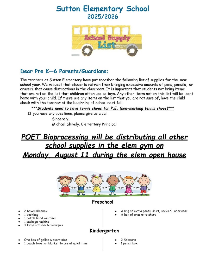Please reference the back to school supply list. POET Bioprocessing will be distributing all other schools supplies in the Elementary gym on Monday August 11th during the Elem open house.