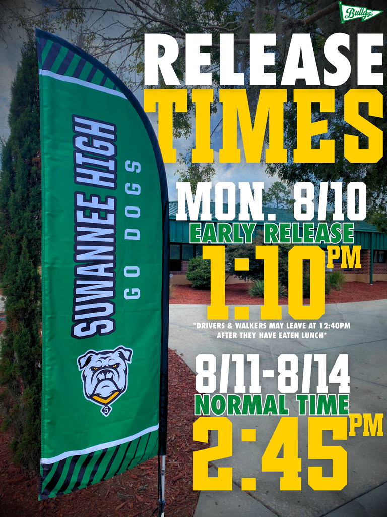 Photo of SHS Campus with decorative flag stating early release times for Back to School Week, Monday Early Release at 1:10pm.